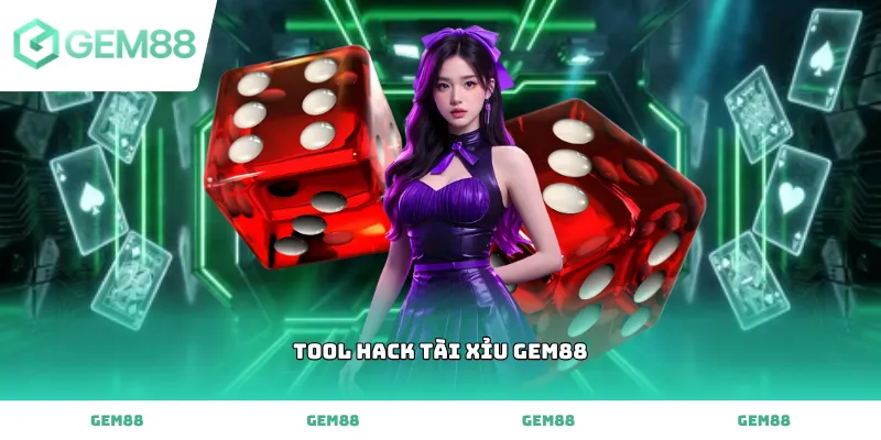 Tìm hiểu về Tool Hack Tài Xỉu gem88 hỗ trợ dự đoán kết quả chuẩn
