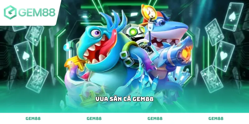 Thỏa sức chinh phục đại dương cùng game Vua săn cá gem88 đỉnh cao